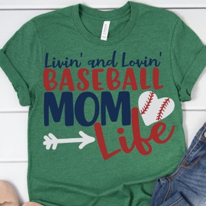 Livin&#39; and Lovin&#39; Baseball Mom Life SVG, Baseball Mom SVG for Silhouette and Cricut, Baseball Shirt, Baseball SVG, Sports Mom svg, Baseball