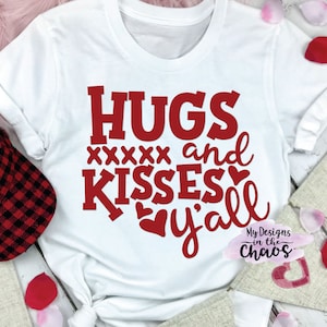 Hugs and Kisses Y&#39;all Valentine&#39;s Day SVG cutting file for Silhouette and Cricut,  Valentine Shirt svg, valentine&#39;s day svg