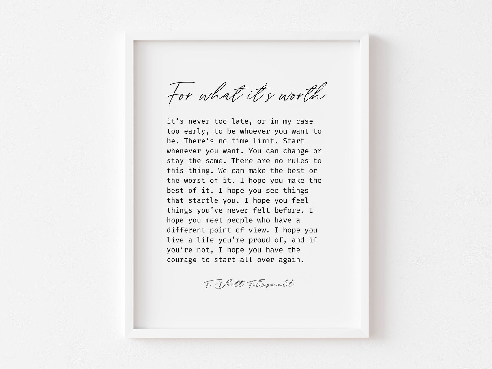 For What It's Worth Quote, F. Scott Fitzgerald Quote Print