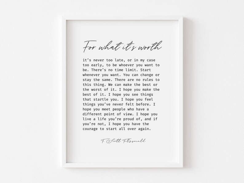 For What It's Worth Quote, F. Scott Fitzgerald Quote Print