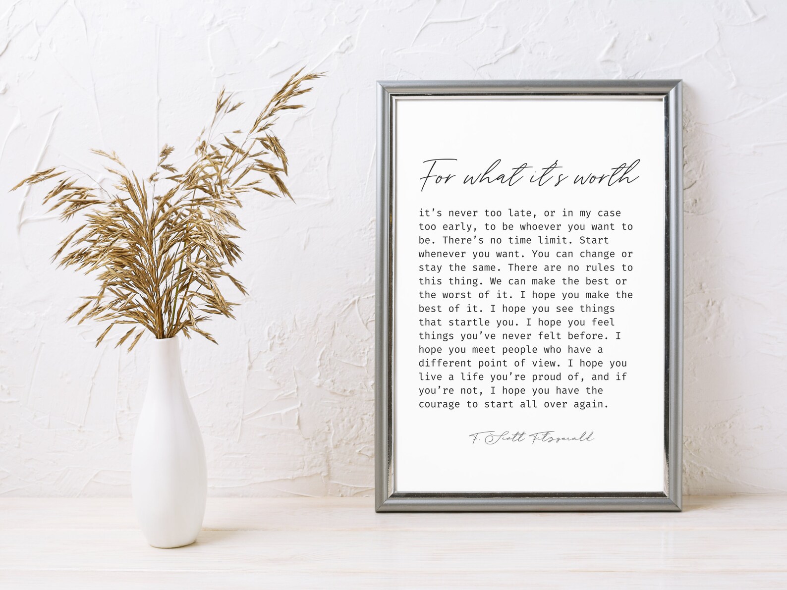 For What It's Worth Quote, F. Scott Fitzgerald Quote Print