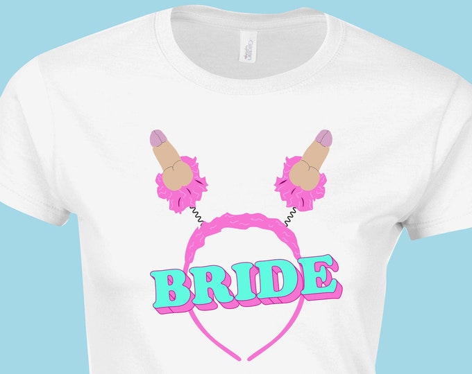 Bride willy funny hen/party t-Shirt pink/blue/grey/white/black