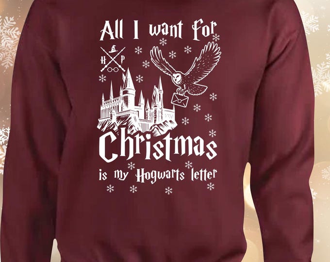 All I want for Christmas is my Hogwarts Letter, Christmas jumper inspired by Harry Potter.  Christmas Jumper Childrens and Adults
