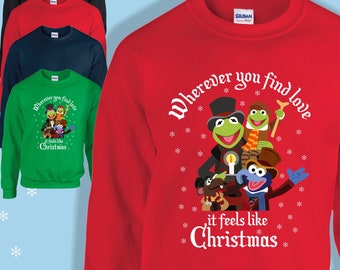 wherever you find love it feels like Christmas Inspired By A Muppet's Christmas Carol, Christmas Jumper