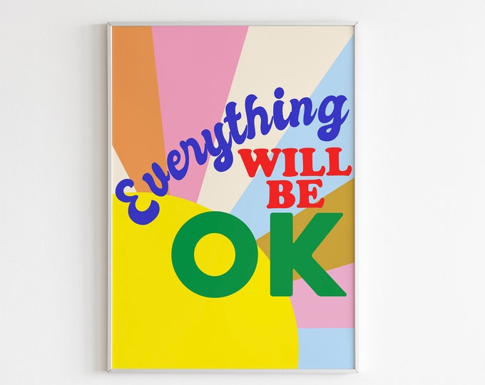 Everything Will Be Ok Sunshine Wall Print/Poster/Art
