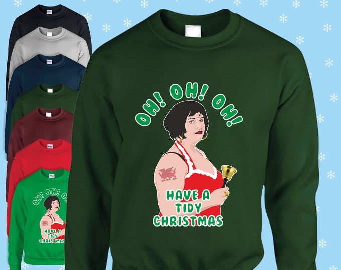 Nessa - Gavin & Stacey - Have a Tidy Christmas -  unisex Christmas jumper/sweatshirt