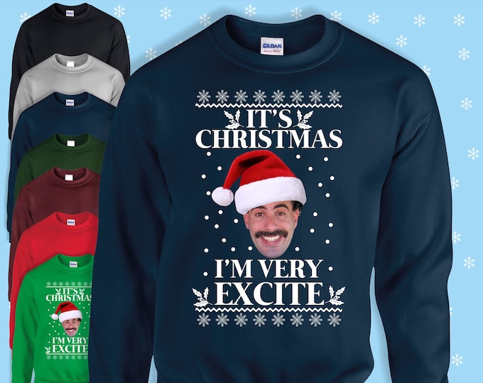 Borat I'm Excite Funny Christmas jumper/sweatshirt red/navy/black/green/grey/blue