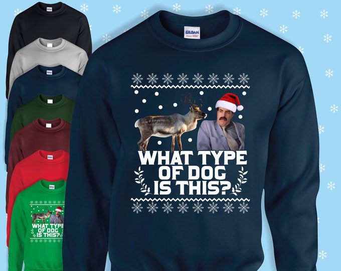 Borat What Type Of Dog Is This? Funny Christmas jumper/sweatshirt red/navy/black/green/grey/blue