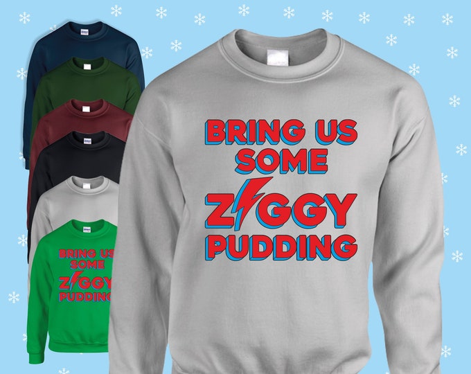 Bring us some ziggy pudding David Bowie jumper/sweatshirt red/navy/black/green/pink/grey/blue