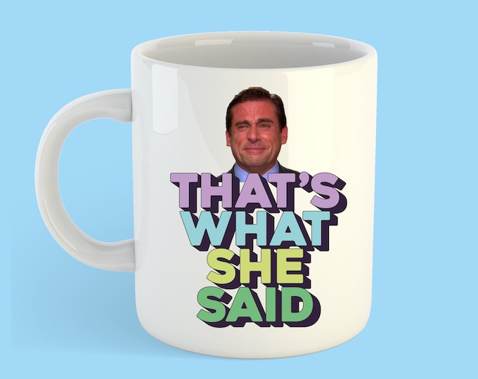 The Office US Michael Scott That's What She Said Mug