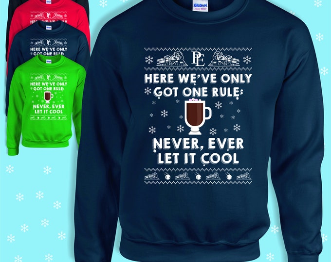 Here we've only got one rule, never ever let it cool, Sweatshirt, The Polar Express Film inspired Christmas Jumper