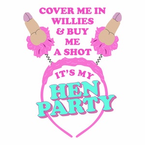 Cover me in willies funny hen/party t-Shirt pink/blue/grey/white/black image 2