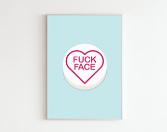 Love Hearts Fuck Face Poster: Offensive Wall Art