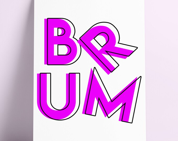 BRUM/Birmingham/Brummie Wall Art/Decor/Print