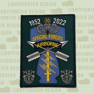 U S Special Forces Embroidered Patch &quot;70 Year Anniversary 1952-2022&quot; 4 1/2&quot; X 3 1/2&quot; - Ft Bragg, NC  - Ranger School - SERE - Q Course - ODA