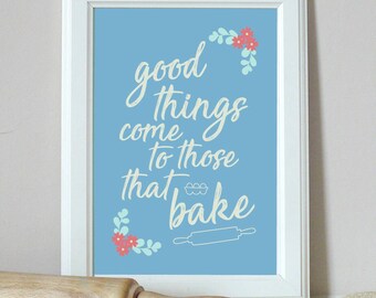 good things come to those that bake - Wall Art, Home Decor, Kitchen Print, Baking Print, Vintage Print