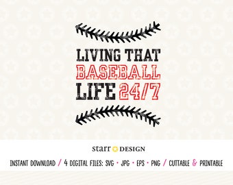 Living That Baseball Life 24/7 –  Digital File in SVG Jpg Png and EPS - Cut, Print, Decal for Cricut Crafting and more