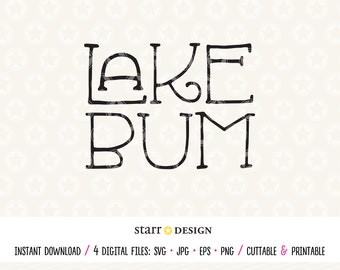 Lake Bum SVG, Lake file, Boat file, Digital File, Digital download, Cutting file, Decal, Cricut file, Cricut svg, Sailing svg, Anchor svg