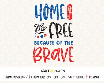 USA svg, Home of the Free Because of the Brave svg, July 4th svg, Patriotic svg, Cutting File, Svg file, Cricut svg, America svg