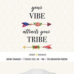 May include: A white t-shirt with a design that says "your vibe attracts your tribe" with arrows and flowers. The design is in watercolor style.
