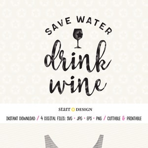 Wine svg, Save Water Drink Wine svg, wine file, Cricut svg, SVG file, Cricut file, Cocktails svg, Drinks svg, Funny svg, Cutting file