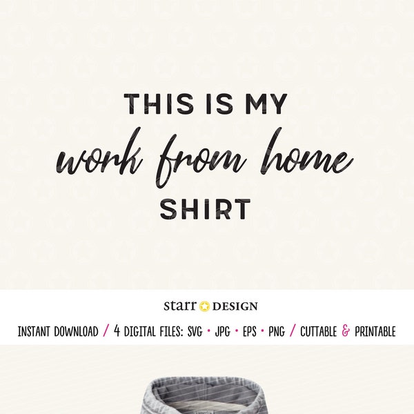 This is my Work From Home Shirt svg, Stay Home svg, Funny Saying, Digital Download file for crafting and creating