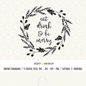 Mangia, bevi e sii allegro svg, Natale svg, SVG per le feste, File di taglio, File di taglio, Cricut svg, File SVG, Buon Natale svg, Buon svg