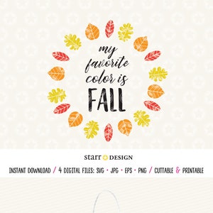 My Favorite Color is Fall SVG | Digital Download | For T-Shirt Design, Crafting and Cutting Machines | Fall Wreath