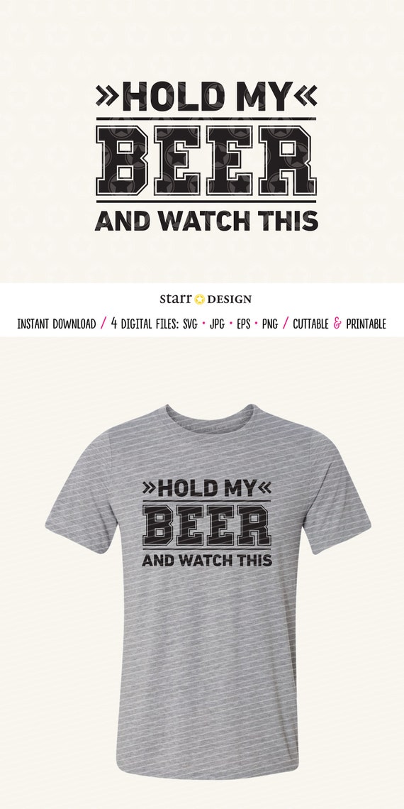Download Beer svg Hold my Beer and watch this svg Beer file Dad svg ...