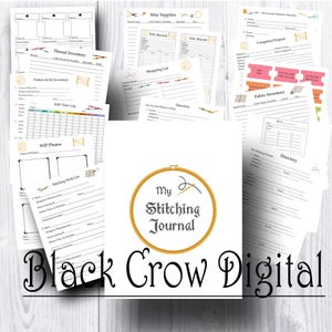 Op de afbeelding: Een printbaar digitaal dagboek voor borduursters, met pagina's om de garenvoorraad, de stoffenvoorraad, de voortgang van projecten en meer bij te houden. De omslag toont een gestileerde borduurring met de tekst "My Stitching Journal" en de woorden "Black Crow Digital".