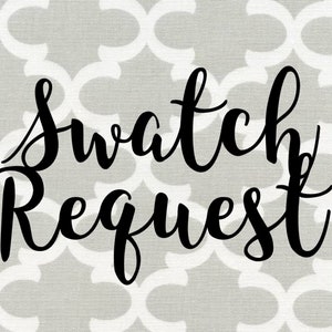 May include: The words "Swatch Request" are written in elegant black script over a light gray background with a white geometric pattern. The text is the focal point, with a clean and simple design.