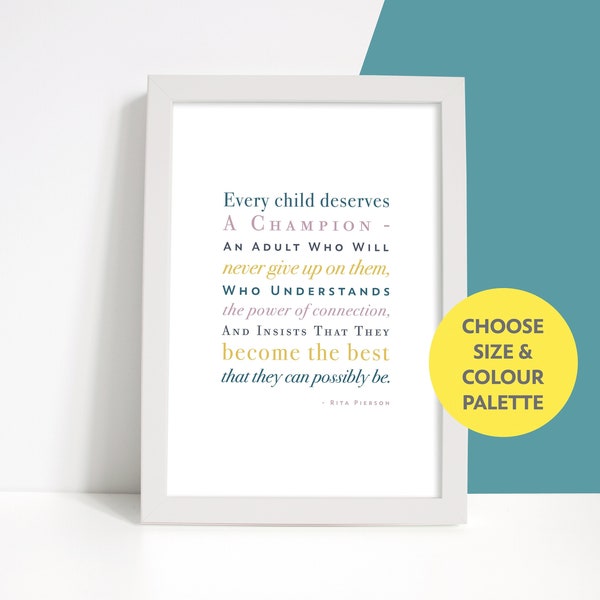 Every Child Deserves A Champion Quote by Rita Pierson Unframed Print Teacher Gift OR Digital File