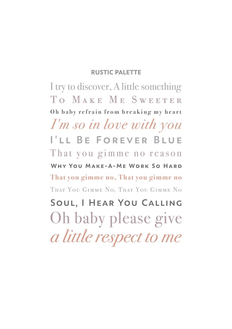 May include: Rustic palette typography art print with the text "I try to discover, A little something TO MAKE ME SWEETER Oh baby refrain from breaking my heart I'm so in love with you I'LL BE FOREVER BLUE That you gimme no reason WHY YOU MAKE-A-ME WORK SO HARD That you gimme no, That you gimme no THAT YOU GIMME NO, THAT YOU GIMME NO SOUL, I HEAR YOU CALLING Oh baby please give a little respect to me"