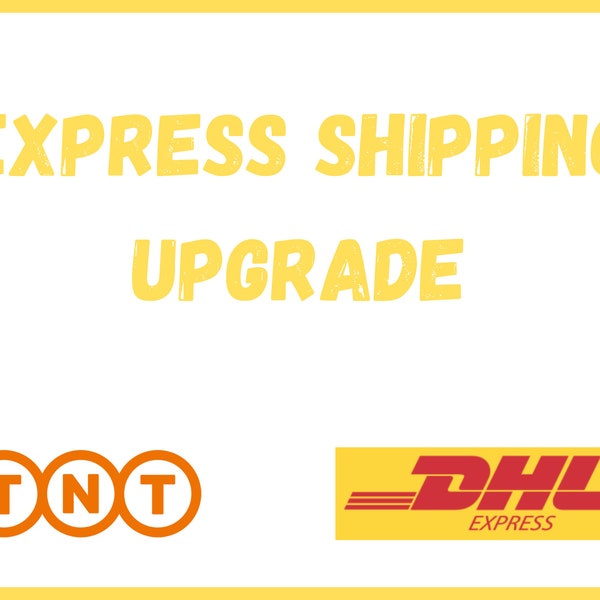 Express shipping upgrade with DHL or TNT