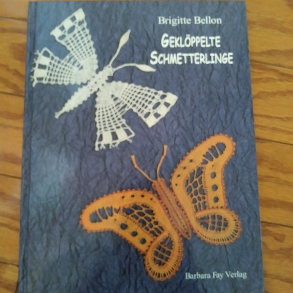 Bobbin Lace Butterflies: Schmetterlinge by Brigitte Bellon in English & German w/ 30 patterns in Milanese, Schneeberg, Tape Lace etc 27.50