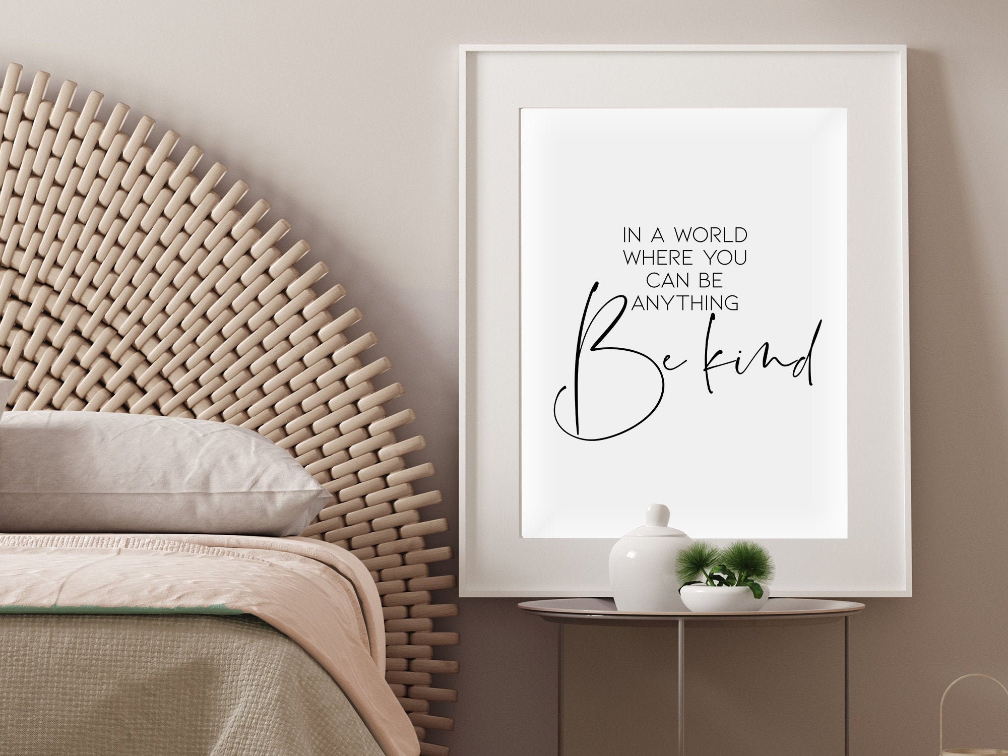 Be Kind Print / Be Kind Poster / in a World Where You Can Be - Etsy UK