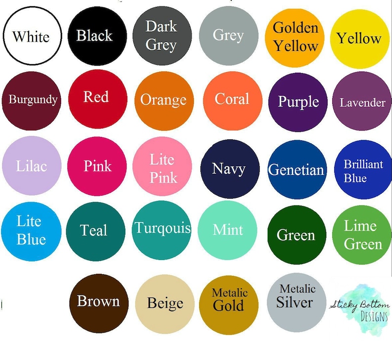 May include: A color chart featuring a variety of hues, including white, black, red, and blue. Each color is displayed within a circular shape with the color name printed in white text. The bottom right corner has the text "Sticky Bottom Designs".