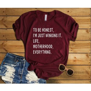 Winging it, life, motherhood, everything// mom shirt// womens shirt// mom life// Unisex shirt// Mom life// Motherhood