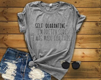 Self quarantine // Womens shirt // Humor// Coronavirus // Funny womens shirt// Graphic tee // Bella + canvas