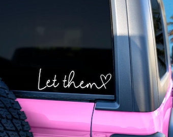 Let Them Bumper Sticker | Mental Health Awareness Car Decal, Self Love Vinyl Sticker