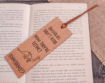 Dinosaur Bookmark, Funny Quote Bookmark, Dinosaurs Didn't Read, Book Lover Gift, Gift For Bookish, Book Club Christmas Gift, Wood Bookmark