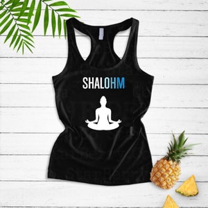 ShalOHM Women&#39;s Workout Yoga Tank Top | Meditation| Jewish | Namaste | Shalom | Inspirational Motivational Tank Gift | Mazel Tov | Kosher