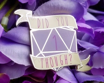 Dungeons and Dragons Hard Enamel Pin DnD D20 Sassy Dice  - Did You Though?