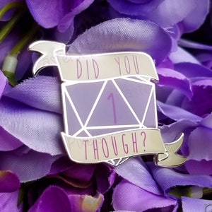 Dungeons and Dragons Hard Enamel Pin DnD D20 Sassy Dice  - Did You Though?