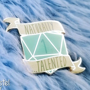 Dungeons and Dragons Hard Enamel Pin DnD D20 Sassy Dice - ....Naturally Talented