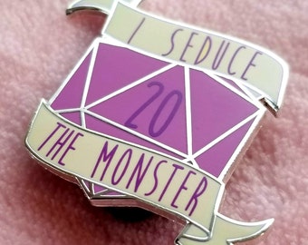 Dungeons and Dragons Hard Enamel Pin DnD D20 Sassy Dice  - I Seduce the Monster