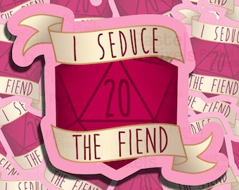 Dungeons and Dragons Vinyl Sticker DnD D20 Sassy Dice - I Seduce the Fiend
