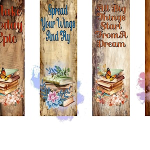 May include: Four bookmarks with inspirational quotes and a stack of books, butterflies, and flowers. The quotes are "Make Today Epic", "Spread Your Wings And Fly", "All Big Things Start From A Dream", and "Keep Reading".