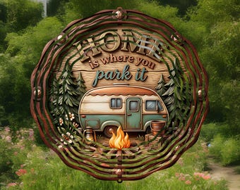 Home Is Where You Park It Wind Spinner | RV Camping Metal Wind Spinner | Vintage Camper Outdoor Decor | Rustic Campground Garden Spinner