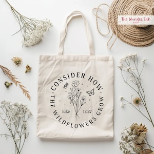 Consider How the Wildflowers Grow Tote Bag, Luke 12:27 Inspirational Bible Verse Canvas Bag, Boho Christian Church Bag, Wildflower Tote Bag